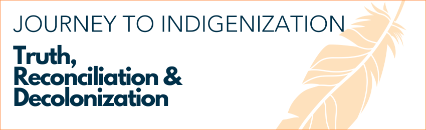 Box with an orange border and an illustration of a feather. The words "Journey to Indigenization. Truth, reconciliation and decolonization."