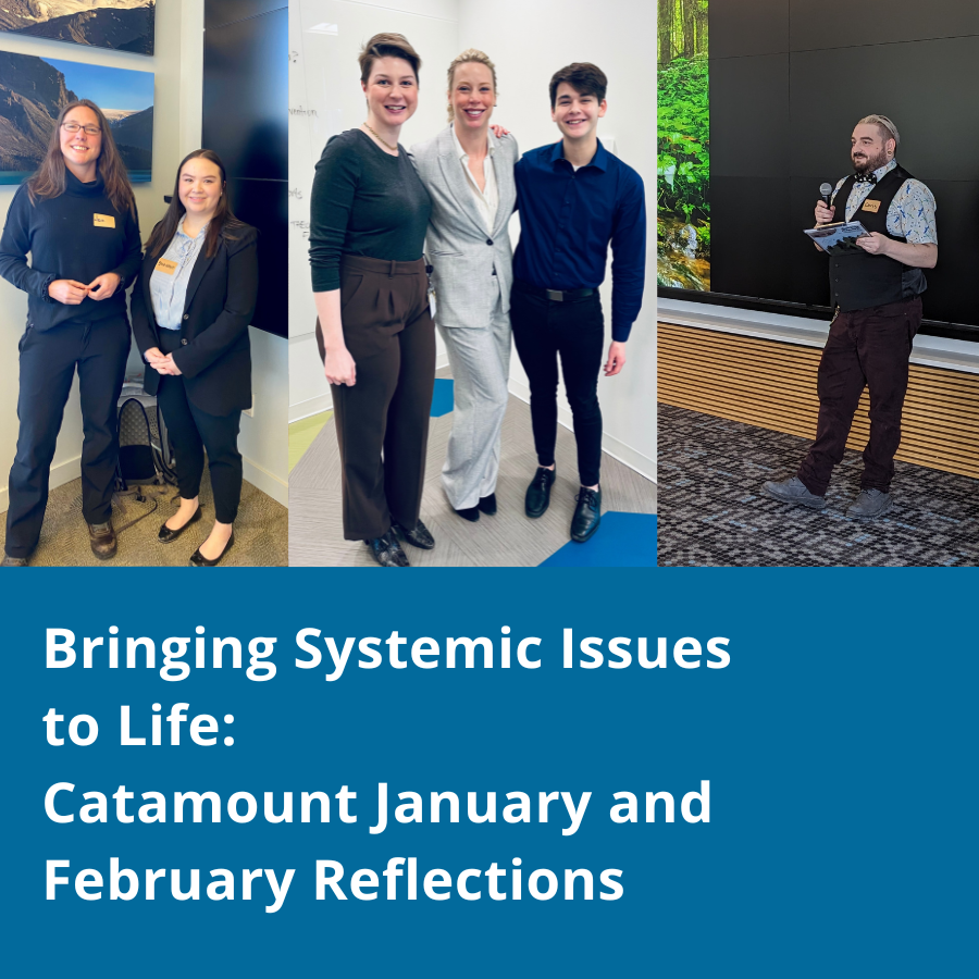  Bringing Systemic Issues to Life: Catamount January and February Reflections