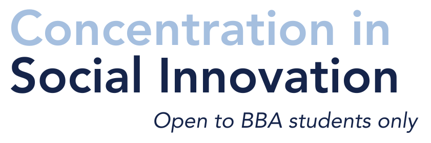 Concentration in Social Innovation (open to BBA students only)